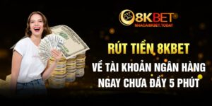 Rút tiền 8KBET